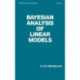 Bayesian Analysis of Linear Models