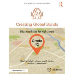 Creating Global Bonds, Grade 12: STEM Road Map for High School