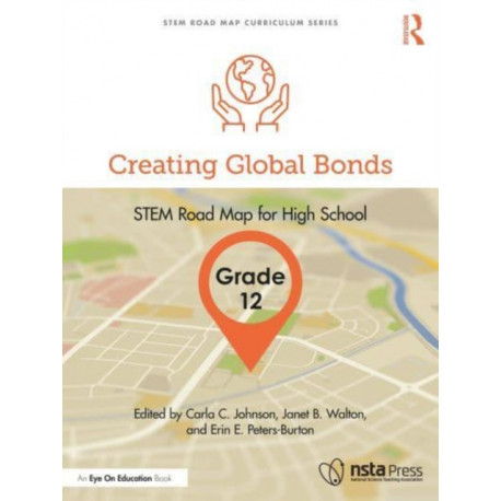 Creating Global Bonds, Grade 12: STEM Road Map for High School