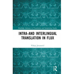 Intra- and Interlingual Translation in Flux
