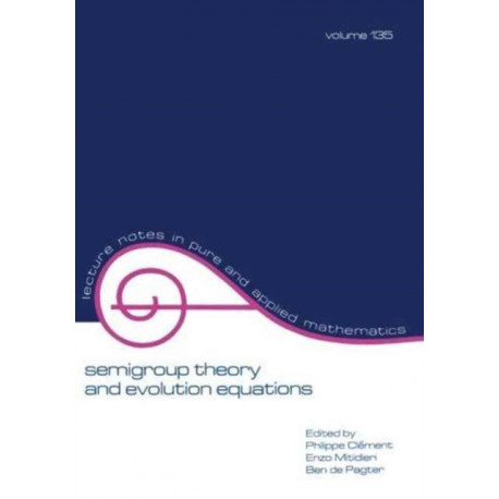 Semigroup Theory and Evolution Equations: The Second International Conference