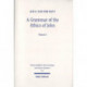 A Grammar of the Ethics of John: Reading John from an Ethical Perspective. Volume 1