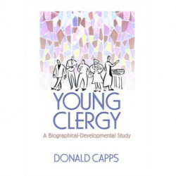 Young Clergy: A Biographical-Developmental Study