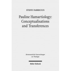 Pauline Hamartiology: Conceptualisation and Transferences: Positioning Cognitive Semantic Theory and Method within Theology