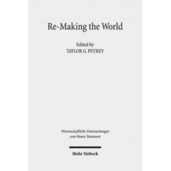 Re-Making the World: Christianity and Categories: Essays in Honor of Karen L. King