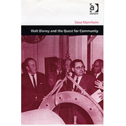 Walt Disney and the Quest for Community