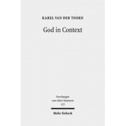 God in Context: Selected Essays on Society and Religion in the Early Middle East