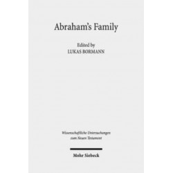 Abraham's Family: A Network of Meaning in Judaism, Christianity, and Islam