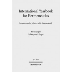 International Yearbook for Hermeneutics/Internationales Jahrbuch fur Hermeneutik: Volume 17: Focus: Logos / Band 17: Schwerpunkt: Logos