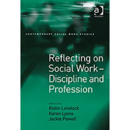 Reflecting on Social Work - Discipline and Profession