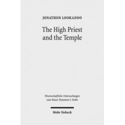 The High Priest and the Temple: Metaphorical Depictions of Jesus in the Letters of Ignatius of Antioch