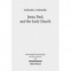 Jesus, Paul, and the Early Church: Missionary Realities in Historical Contexts. Collected Essays