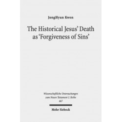 The Historical Jesus' Death as 'Forgiveness of Sins': A Comparative Study of Paul and Matthew