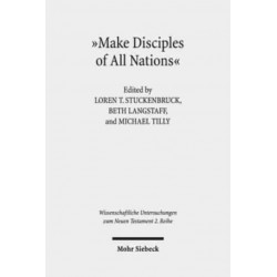 "Make Disciples of All Nations": The Appeal and Authority of Christian Faith in Hellenistic-Roman Times