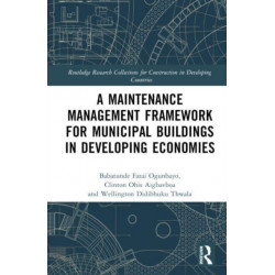 A Maintenance Management Framework for Municipal Buildings in Developing Economies