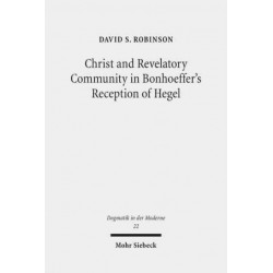 Christ and Revelatory Community in Bonhoeffer's Reception of Hegel
