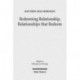 Redeeming Relationship, Relationships that Redeem: Free Sociability and the Completion of Humanity in the Thought of Friedrich Schleiermacher