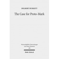 The Case for Proto-Mark: A Study in the Synoptic Problem