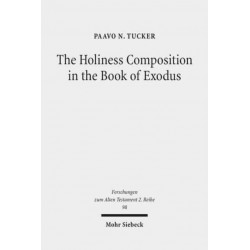 The Holiness Composition in the Book of Exodus