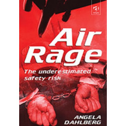Air Rage: The Underestimated Safety Risk