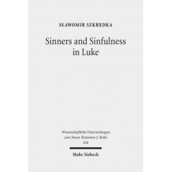 Sinners and Sinfulness in Luke: A Study of Direct and Indirect References in the Initial Episodes of Jesus' Activity