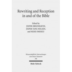 Rewriting and Reception in and of the Bible