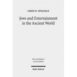 Jews and Entertainment in the Ancient World