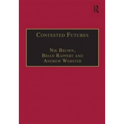 Contested Futures: A Sociology of Prospective Techno-Science