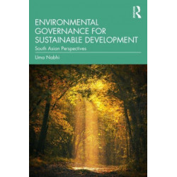 Environmental Governance for Sustainable Development: South Asian Perspectives