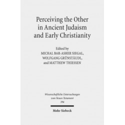 Perceiving the Other in Ancient Judaism and Early Christianity