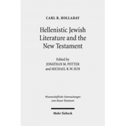 Hellenistic Jewish Literature and the New Testament: Collected Essays