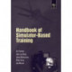 Handbook of Simulator-Based Training