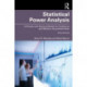 Statistical Power Analysis: A Simple and General Model for Traditional and Modern Hypothesis Tests, Fifth Edition