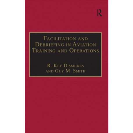 Facilitation and Debriefing in Aviation Training and Operations