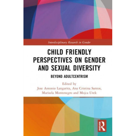 Child-Friendly Perspectives on Gender and Sexual Diversity: Beyond Adultcentrism