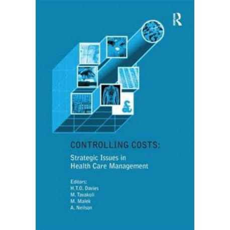 Controlling Costs: Strategic Issues in Health Care Management