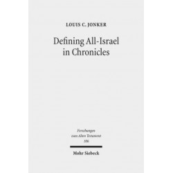 Defining All-Israel in Chronicles: Multi-levelled Identity Negotiation in Late Persian-Period Yehud