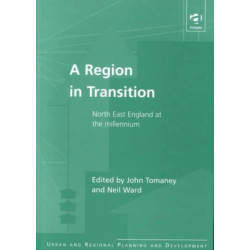 A Region in Transition: North East England at the Millennium