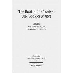 The Book of the Twelve - One Book or Many?: Metz Conference Proceedings 5-7 November 2015