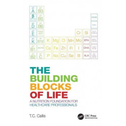 The Building Blocks of Life: A Nutrition Foundation for Healthcare Professionals