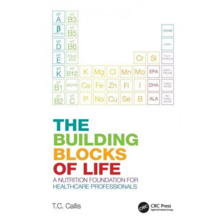 The Building Blocks of Life: A Nutrition Foundation for Healthcare Professionals