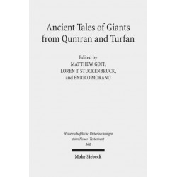 Ancient Tales of Giants from Qumran and Turfan: Contexts, Traditions, and Influences
