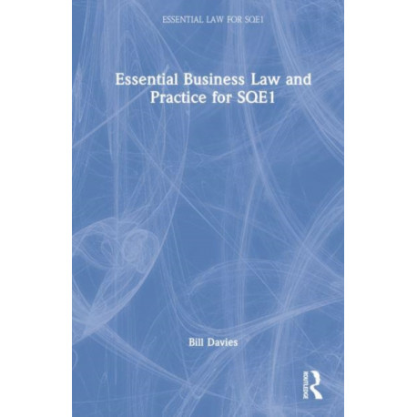 Essential Business Law and Practice for SQE1