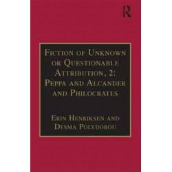 Fiction of Unknown or Questionable Attribution, 2: Peppa and Alcander and Philocrates: Printed Writings 1641–1700: Series II, Part Three, Volume 10
