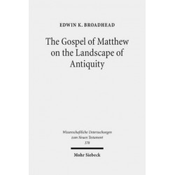 The Gospel of Matthew on the Landscape of Antiquity