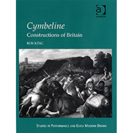 Cymbeline: Constructions of Britain