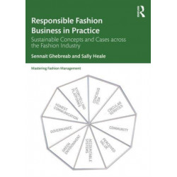 Responsible Fashion Business in Practice: Sustainable Concepts and Cases across the Fashion Industry