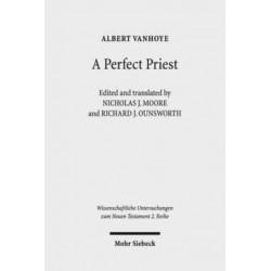 A Perfect Priest: Studies in the Letter to the Hebrews