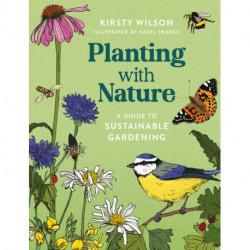 Planting with Nature: A Guide to Sustainable Gardening