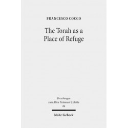 The Torah as a Place of Refuge: Biblical Criminal Law and the Book of Numbers